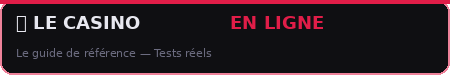 Le Casino en Ligne